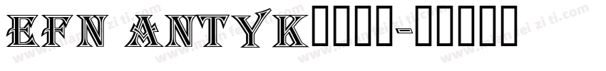 EFN Antyk字体下载字体转换